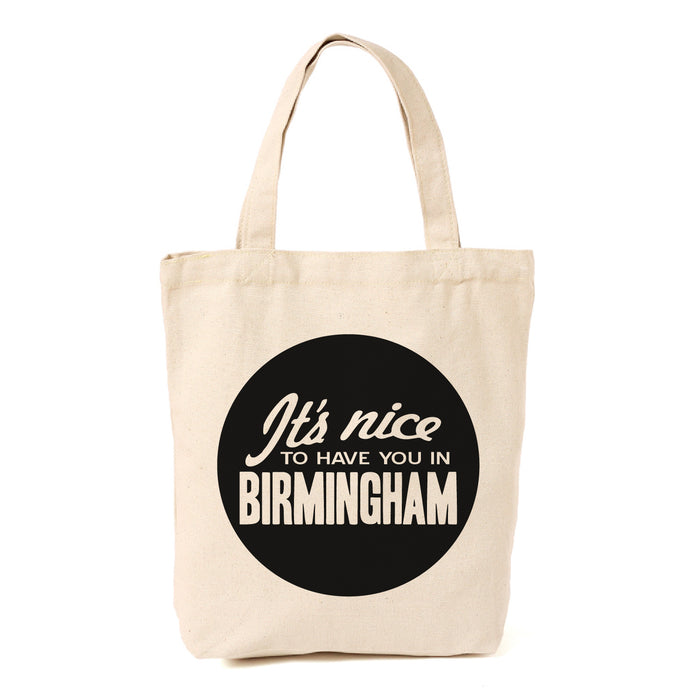 "It's Nice to Have You in Birmingham" Tote Bag