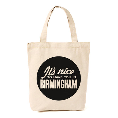 "It's Nice to Have You in Birmingham" Tote Bag