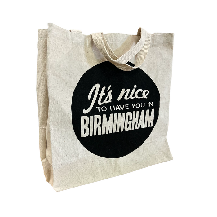 "It's Nice to Have You in Birmingham" Tote Bag