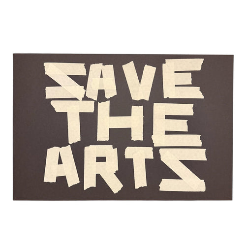"Save the Arts" - Print