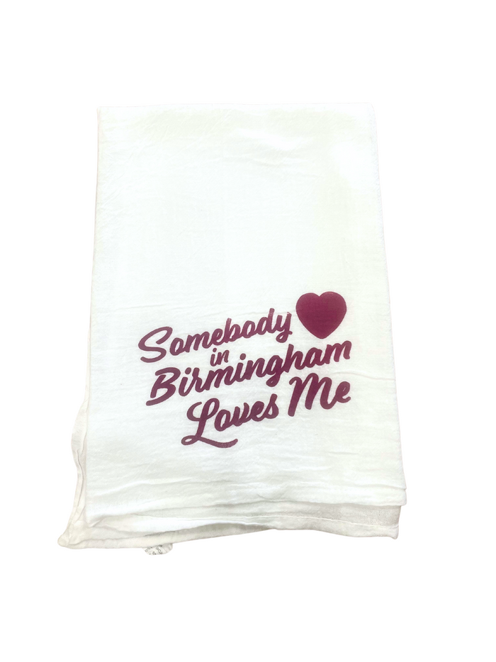 Somebody in Birmingham Loves Me Dish Towel