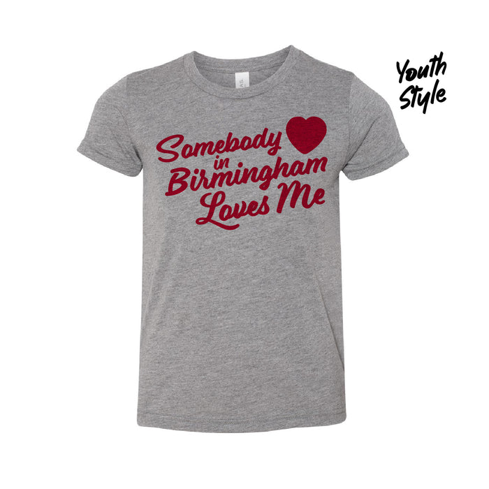 "Somebody in Birmingham Loves Me" Youth T-Shirt